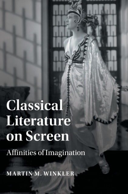 Book cover of: Classical Literature on Screen. By: Martin M. Winkler