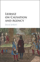 Book cover of: Leibniz on Causation and Agency. By: Julia Jorati