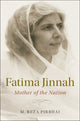Book cover of: Fatima Jinnah. By: M. Reza Pirbhai