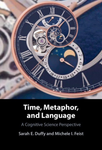 Book cover of: Time, Metaphor, and Language. By: Sarah E. Duffy