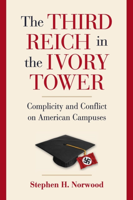 Book cover of: Third Reich in the Ivory Tower. By: Stephen H. Norwood