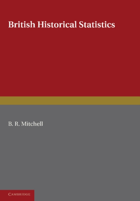 Book cover of: British Historical Statistics. By: Mitchell, B. R.