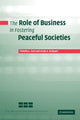 Book cover of: Role of Business in Fostering Peaceful Societies. By: Timothy L. Fort