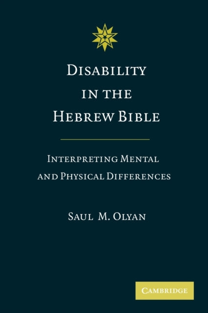 Book cover of: Disability in the Hebrew Bible. By: Saul M. Olyan