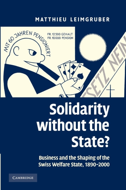 Book cover of: Solidarity without the State?. By: Matthieu Leimgruber