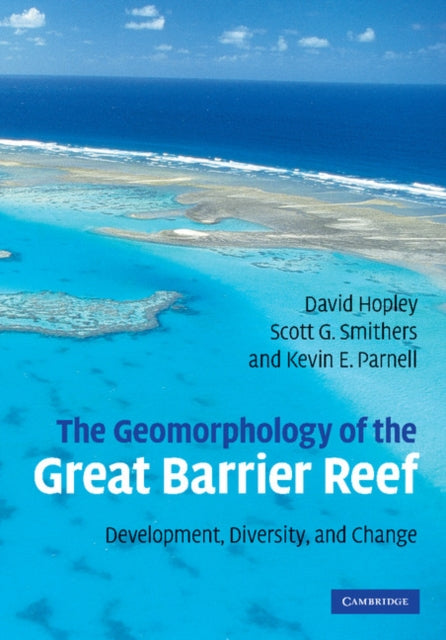 Book cover of: Geomorphology of the Great Barrier Reef. By: David Hopley
