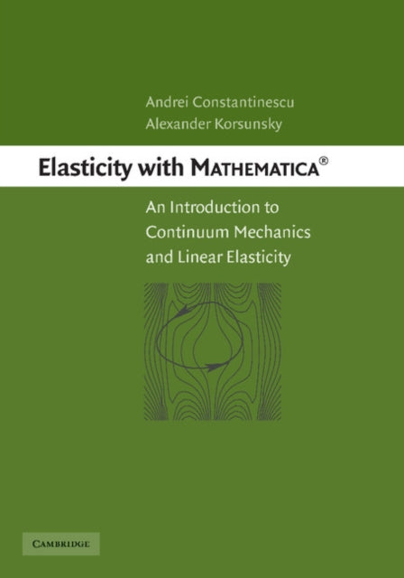 Book cover of: Elasticity with Mathematica ®. By: Andrei Constantinescu