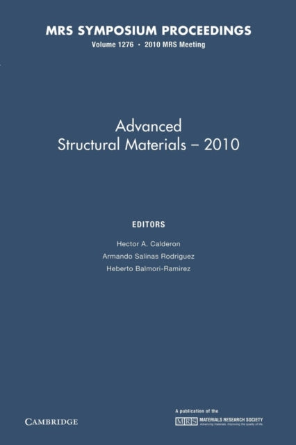 Book cover of: Advanced Structural Materials — 2010: Volume 1276. By: Hector A. Calderon