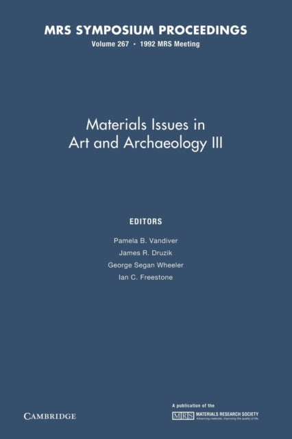 Book cover of: Materials Issues in Art and Archaeology III: Volume 267. By: Pamela B. Vandiver
