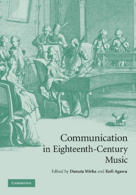 Book cover of: Communication in Eighteenth-Century Music. By: Danuta Mirka