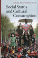 Book cover of: Social Status and Cultural Consumption. By: Tak Wing Chan