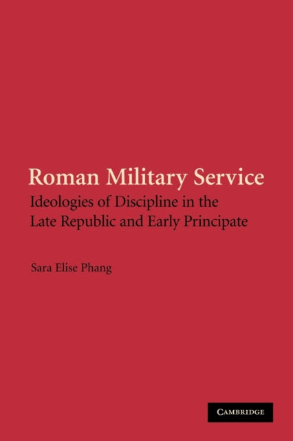 Book cover of: Roman Military Service. By: Sara Elise Phang