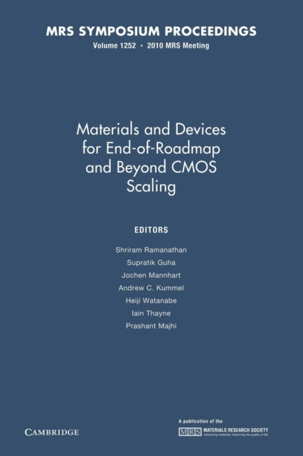 Book cover of: Materials and Devices for End-of-Roadmap and Beyond CMOS Scaling: Volume 1252. By: Shriram Ramanathan