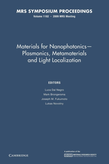 Book cover of: Materials for Nanophotonics — Plasmonics, Metamaterials and Light Localization: Volume 1182. By: Luca Dal Negro