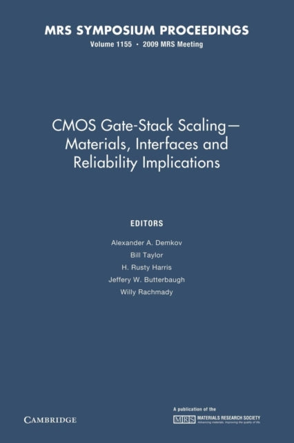 Book cover of: CMOS Gate-Stack Scaling — Materials, Interfaces and Reliability Implications: Volume 1155. By: Alexander A. Demkov