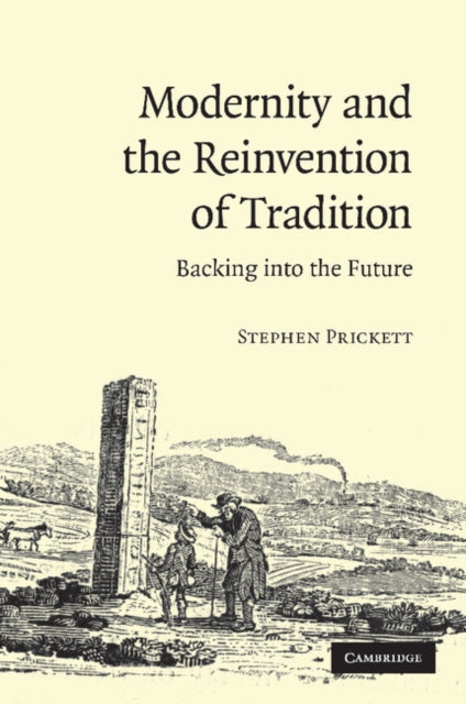 Book cover of: Modernity and the Reinvention of Tradition. By: Stephen Prickett
