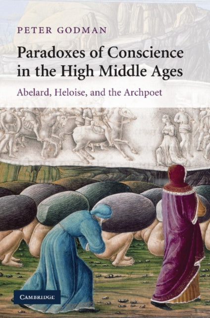 Book cover of: Paradoxes of Conscience in the High Middle Ages. By: Peter Godman