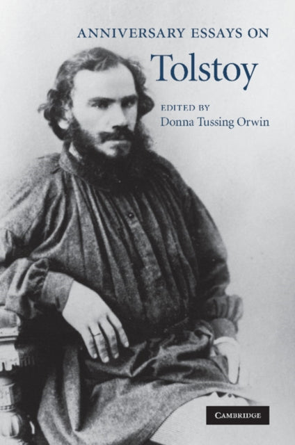 Book cover of: Anniversary Essays on Tolstoy. By: Donna Tussing Orwin