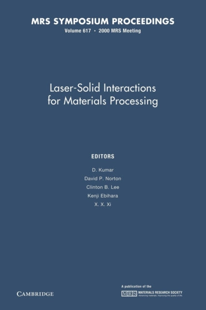 Book cover of: Laser-Solid Interactions for Materials Processing: Volume 617. By: D. Kumar
