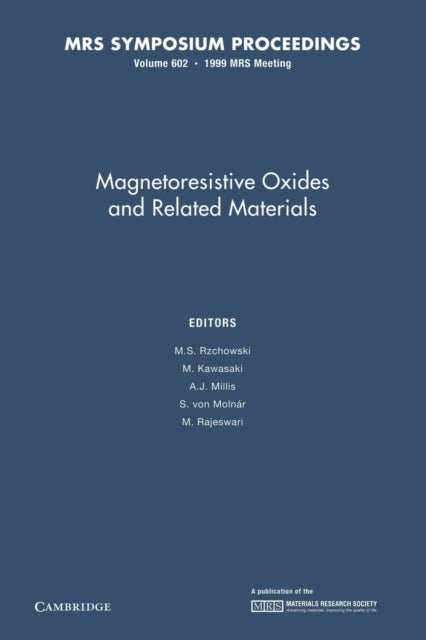 Book cover of: Magnetoresistive Oxides and Related Materials: Volume 602. By: M. S. Rzchowski