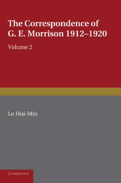 Book cover of: Correspondence of G. E. Morrison 1912–1920. By: Hui-Min Lo