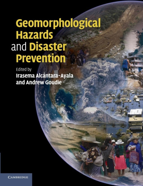 Book cover of: Geomorphological Hazards and Disaster Prevention. By: Irasema Alcántara-Ayala