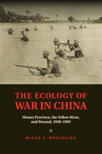 Book cover of: Ecology of War in China. By: Micah S. Muscolino