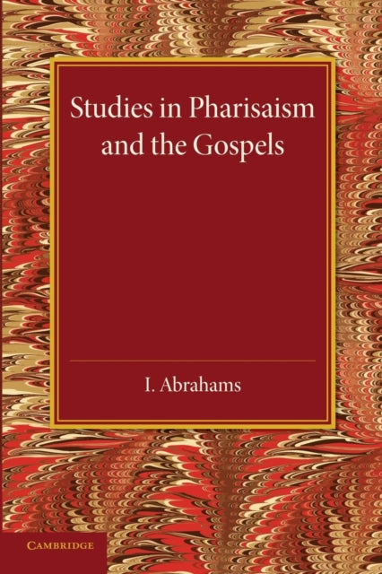 Book cover of: Studies in Pharisaism and the Gospels: Volume 2. By: I. Abrahams