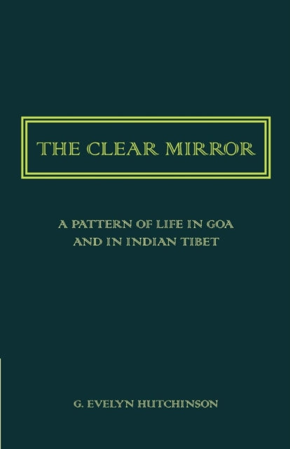 Book cover of: Clear Mirror. By: G. Evelyn Hutchinson