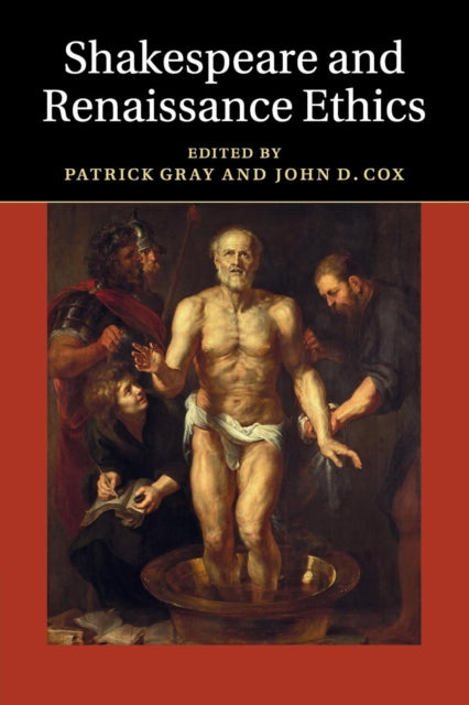 Book cover of: Shakespeare and Renaissance Ethics. By: Patrick Gray
