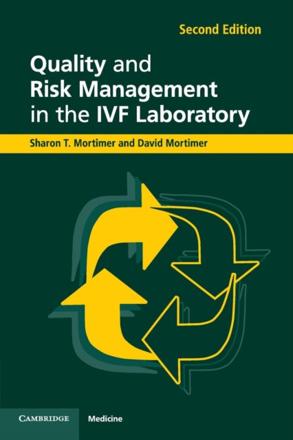 Book cover of: Quality and Risk Management in the IVF Laboratory. By: David Mortimer