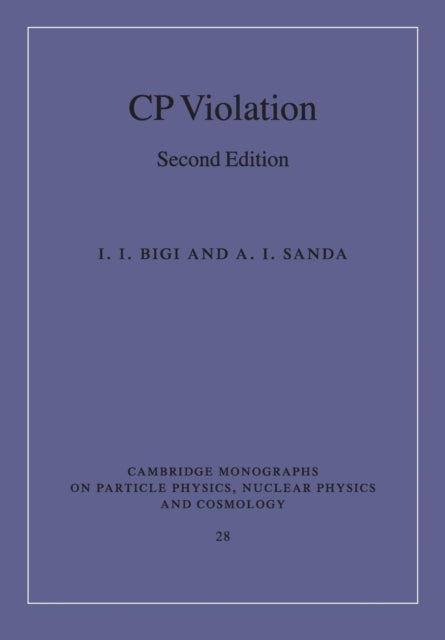Book cover of: CP Violation. By: I. I. Bigi