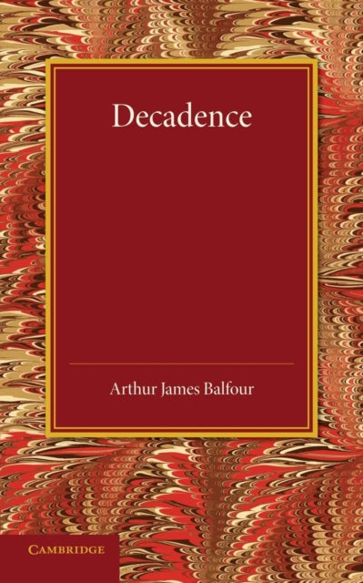 Book cover of: Decadence. By: Arthur James Balfour