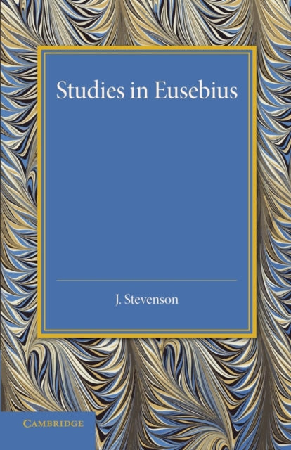 Book cover of: Studies in Eusebius. By: J. Stevenson