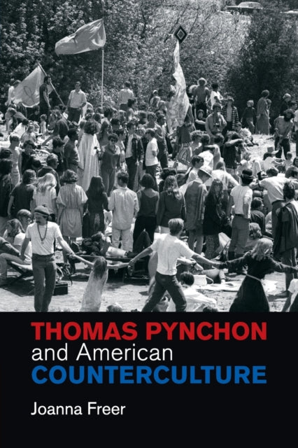 Book cover of: Thomas Pynchon and American Counterculture. By: Joanna Freer
