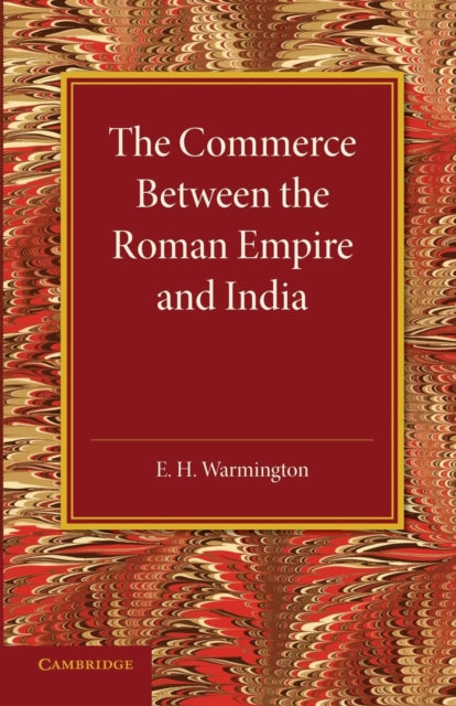 Book cover of: Commerce between the Roman Empire and India. By: E. H. Warmington