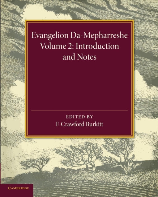 Book cover of: Evangelion Da-Mepharreshe: Volume 2, Introduction and Notes. By: F. Crawford Burkitt
