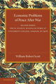 Book cover of: Economic Problems of Peace after War: Volume 2, The W. Stanley Jevons Lectures at University College, London, in 1918. By: William Robert Scott