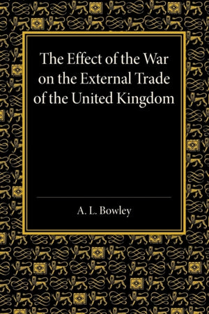 Effect of the War on the External Trade of the United Kingdom