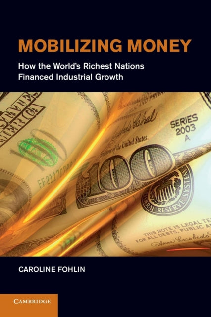 Book cover of: Mobilizing Money. By: Caroline Fohlin