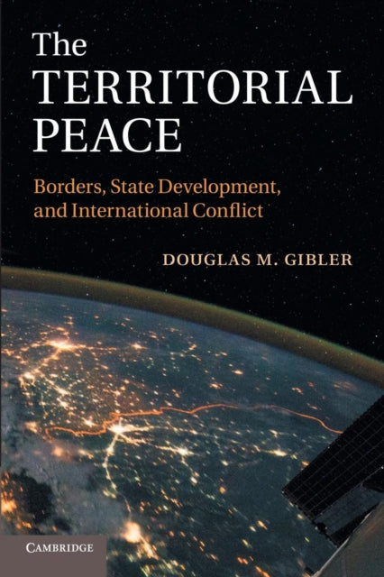 Book cover of: Territorial Peace. By: Douglas M. Gibler