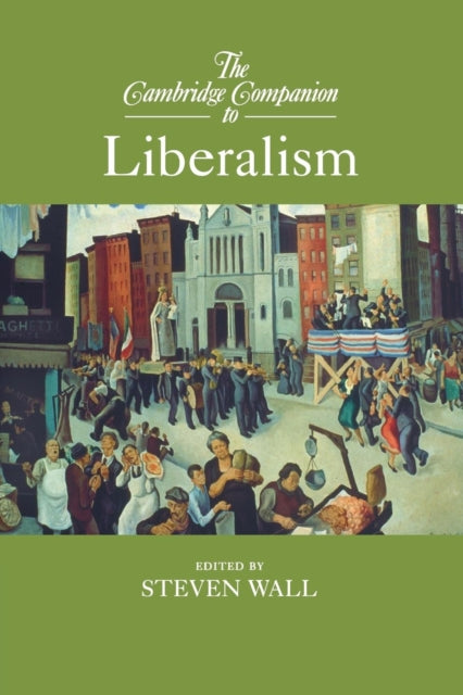 Book cover of: Cambridge Companion to Liberalism. By: Steven Wall