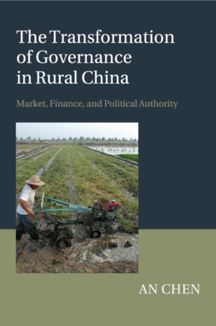 The Transformation of Governance in Rural China