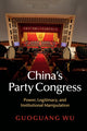 Book cover of: China's Party Congress. By: Guoguang Wu