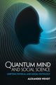 Book cover of: Quantum Mind and Social Science. By: Alexander Wendt