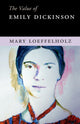 Book cover of: Value of Emily Dickinson. By: Mary Loeffelholz