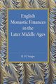 Book cover of: English Monastic Finances in the Later Middle Ages. By: R. H. Snape