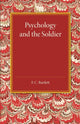Book cover of: Psychology and the Soldier. By: F. C. Bartlett
