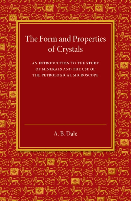 The Form and Properties of Crystals