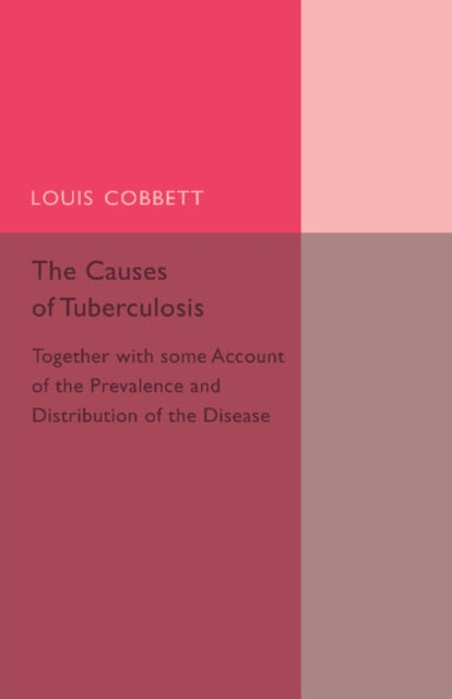 Book cover of: Causes of Tuberculosis. By: Louis Cobbett